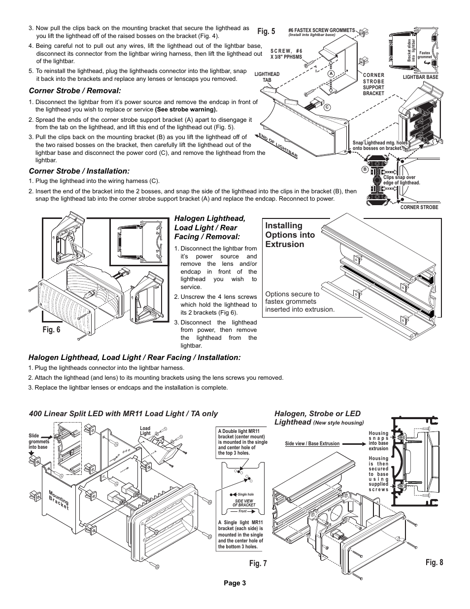 Fig. 5, Fig. 7, Fig. 8 | Fig. 6, Installing options into extrusion, Halogen, strobe or led lighthead, Corner strobe / removal, Corner strobe / installation | Whelen 45B52 User Manual | Page 3 / 8