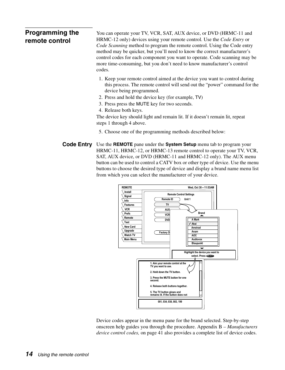 Programming the remote control, Code entry, Press press the | Use the, Pane under the | DirecTV HAH-SA User Manual | Page 22 / 56