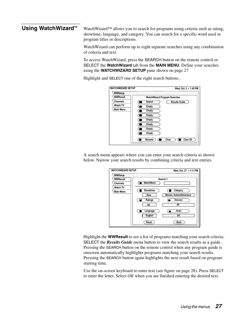 Using watchwizard, Button on the remote control or, Tab from the | Define your searches using the, Pane shown on page 27 highlight and, One of the eight search buttons, Programs matching your search criteria | DirecTV HAH-SA User Manual | Page 35 / 56