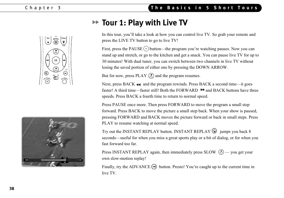 Tour 1: play with live tv | DirecTV HR10-250 User Manual | Page 48 / 188