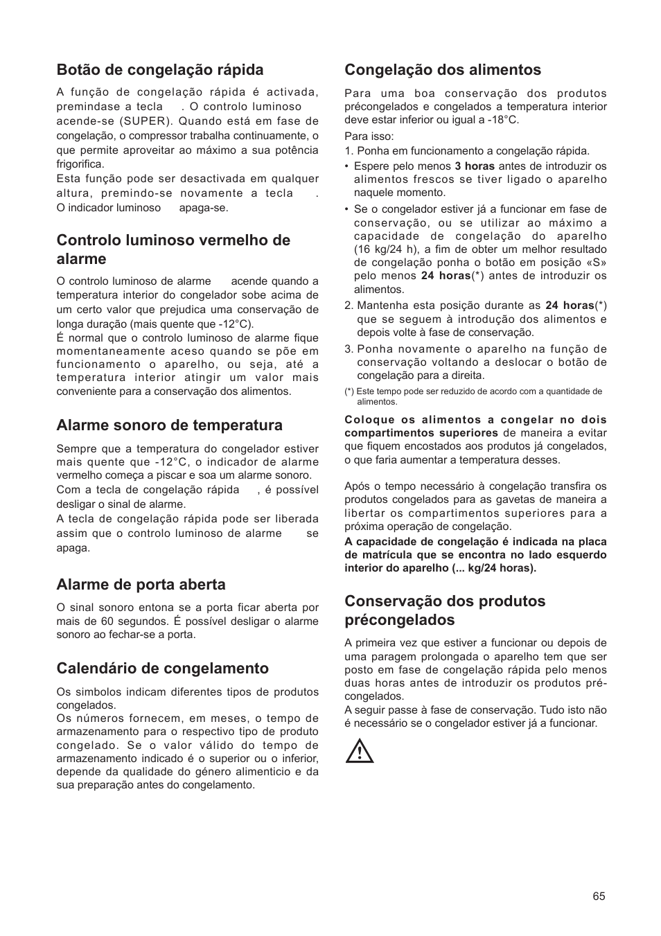 Congela•‹o dos alimentos, Bot‹o de congela•‹o r‡pida, Controlo luminoso vermelho de alarme | Alarme sonoro de temperatura, Alarme de porta aberta, Calend‡rio de congelamento, Conserva•‹o dos produtos pržcongelados | DE DIETRICH DFF310JE1 User Manual | Page 65 / 76