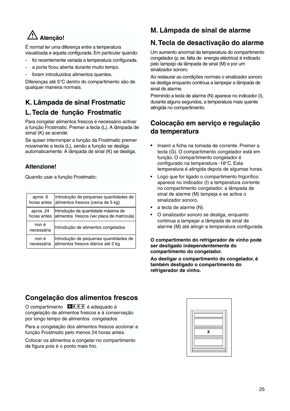 Colocação em serviço e regulação da temperatura, Congelação dos alimentos frescos | DE DIETRICH DKH876 User Manual | Page 25 / 60