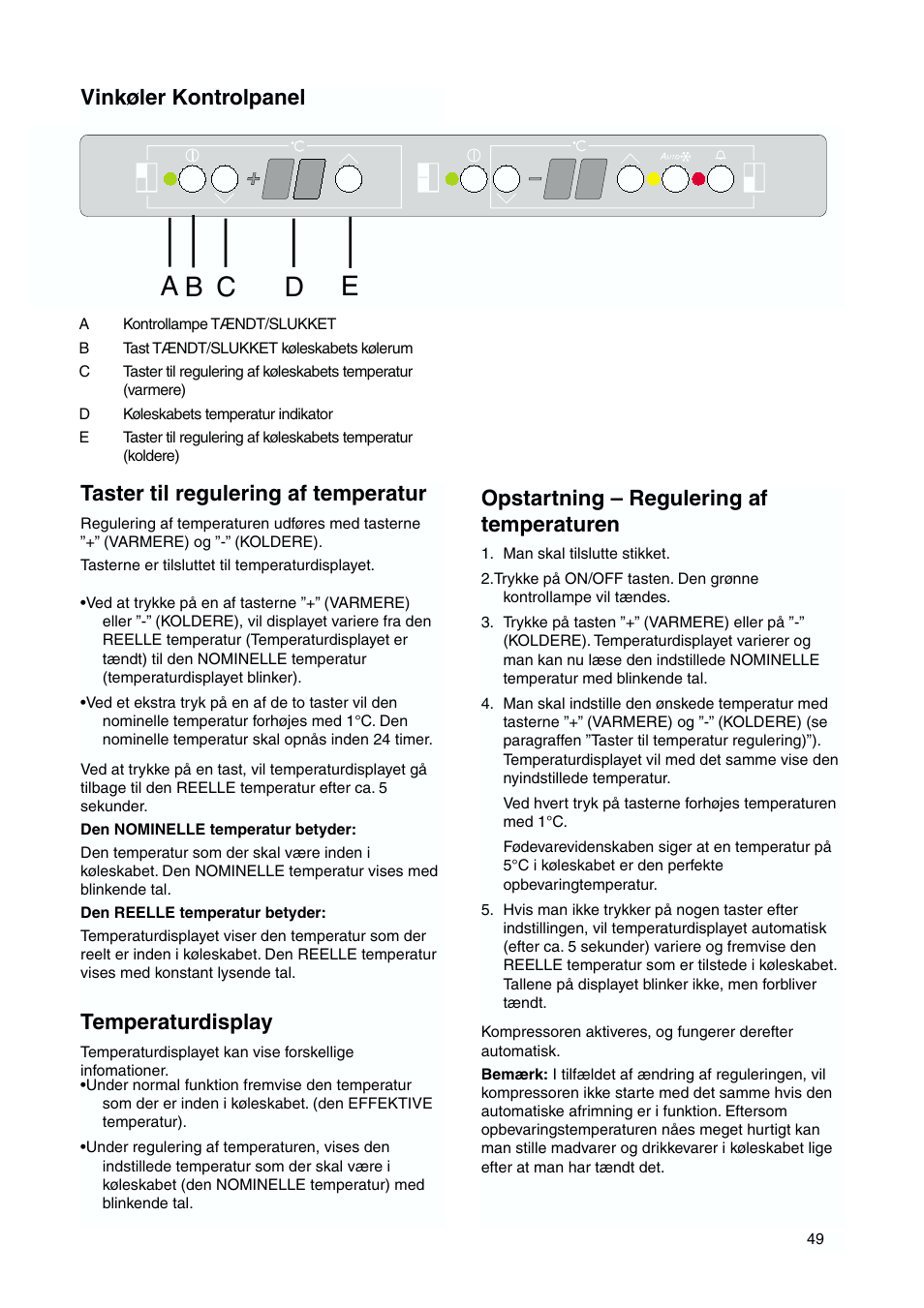 Vinkøler kontrolpanel, Taster til regulering af temperatur, Temperaturdisplay | Opstartning – regulering af temperaturen | DE DIETRICH DKH876 User Manual | Page 49 / 60