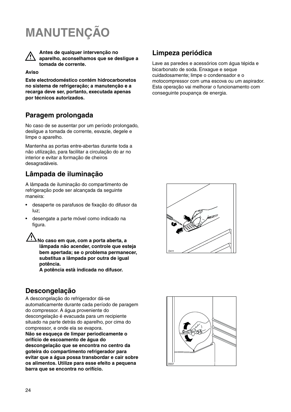 Manutenção, Limpeza periódica, Paragem prolongada | Lâmpada de iluminação, Descongelação | DE DIETRICH DRS330JE1 User Manual | Page 24 / 48