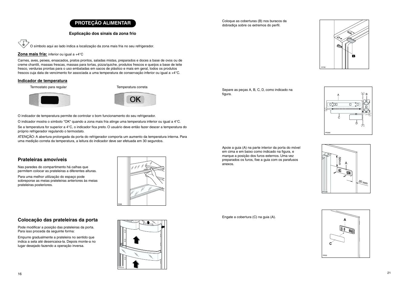 Colocação das prateleiras da porta, Prateleiras amovíveis, Proteção alimentar | Explicação dos sinais da zona frio, Zona mais fria, Indicador de temperatura | DE DIETRICH DRS323JE1 User Manual | Page 16 / 36