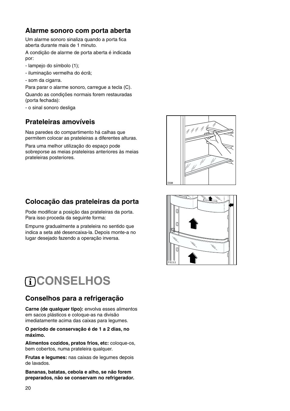 Conselhos, Alarme sonoro com porta aberta, Colocação das prateleiras da porta | Conselhos para a refrigeração, Prateleiras amovíveis | DE DIETRICH DRS635JE User Manual | Page 20 / 52