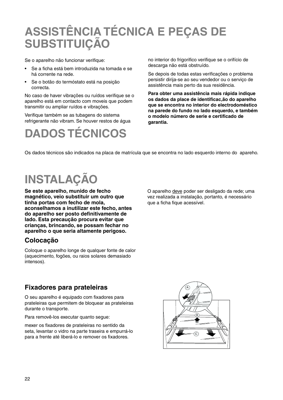 Instalação, Assistência técnica e peças de substituição, Dados técnicos | Colocação, Fixadores para prateleiras | DE DIETRICH DRS635JE User Manual | Page 22 / 52