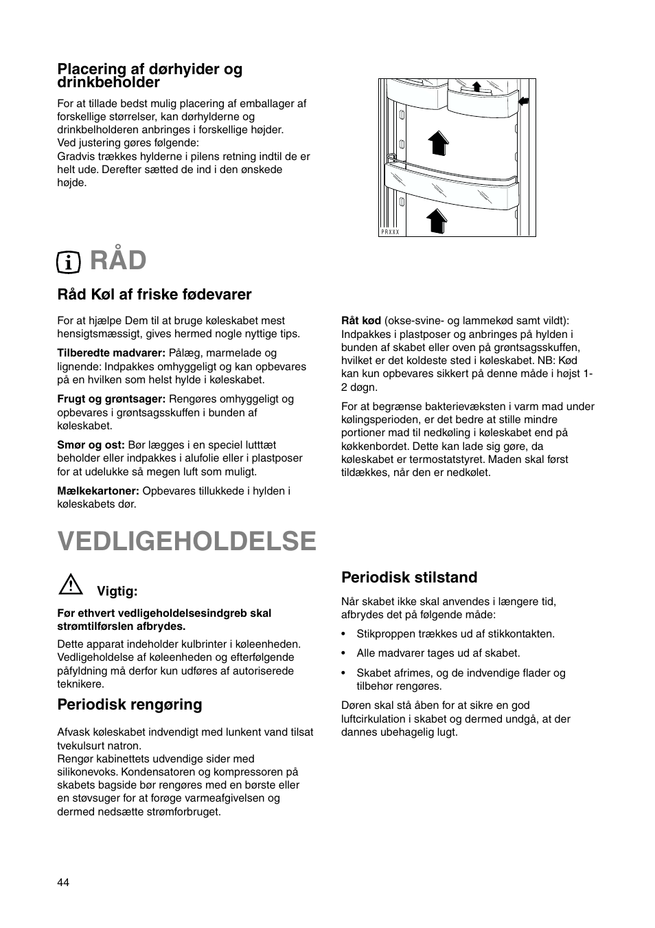 Vedligeholdelse, Periodisk rengøring, Periodisk stilstand | Råd køl af friske fødevarer, Placering af dørhyider og drinkbeholder | DE DIETRICH DRS635JE User Manual | Page 44 / 52