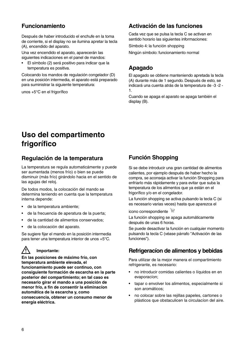 Uso del compartimento frigorífico, Regulación de la temperatura, Funcionamiento | Apagado, Activación de las funciones, Refrigeracíon de alimentos y bebidas, Función shopping | DE DIETRICH DRS635JE User Manual | Page 6 / 52