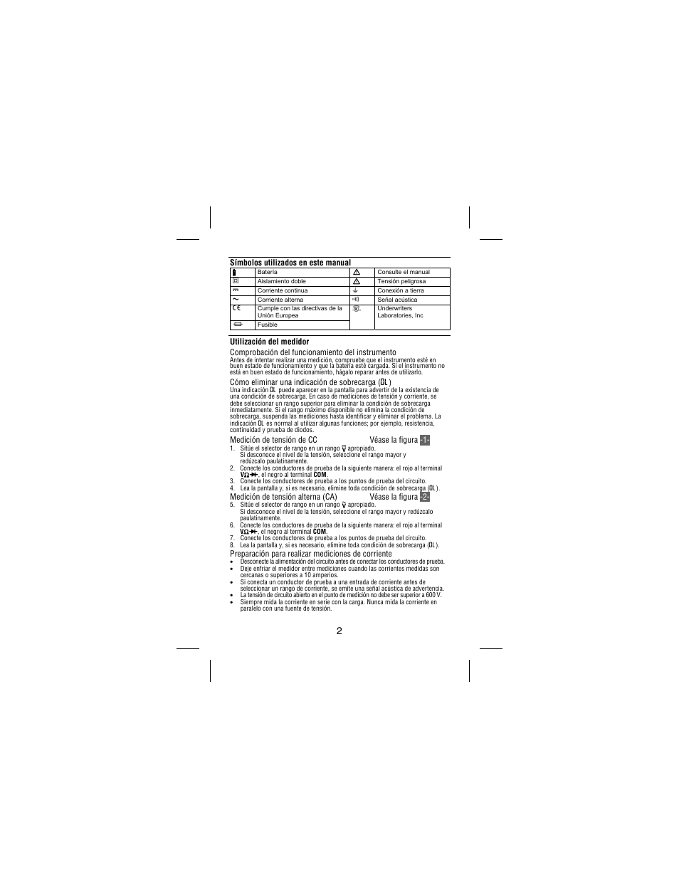 Símbolos utilizados en este manual, Cómo eliminar una indicación de sobrecarga ( o), Medición de tensión de cc véase la figura -1 | Preparación para realizar mediciones de corriente | Amprobe 30XR-A Professional-Digital-Multimeter User Manual | Page 46 / 53