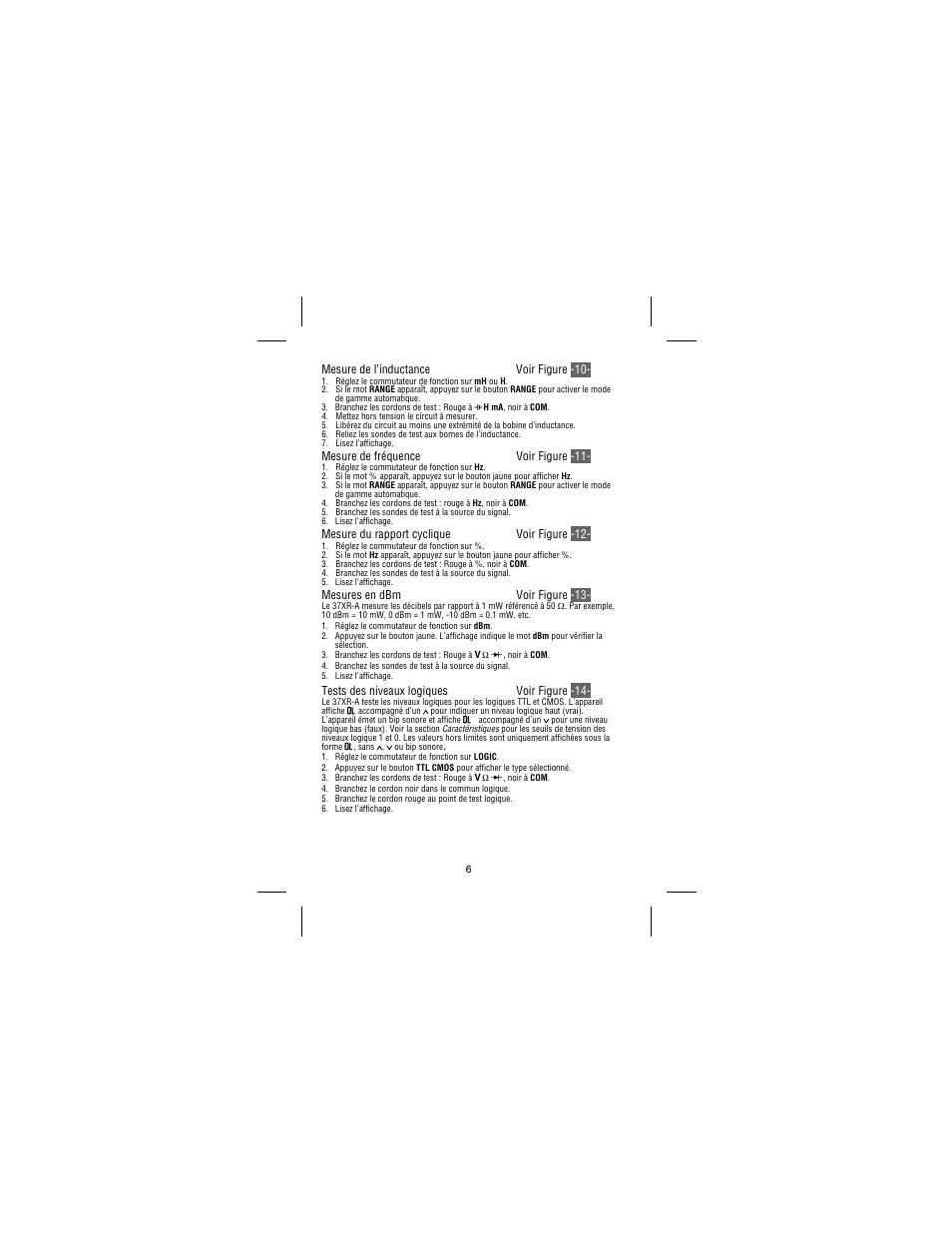 Mesure de l’inductance voir figure -10, Mesure de fréquence voir figure -11, Mesure du rapport cyclique voir figure -12 | Mesures en dbm voir figure -13, Tests des niveaux logiques voir figure -14 | Amprobe 37XR-A Professional-Digital-Multimeter User Manual | Page 35 / 86