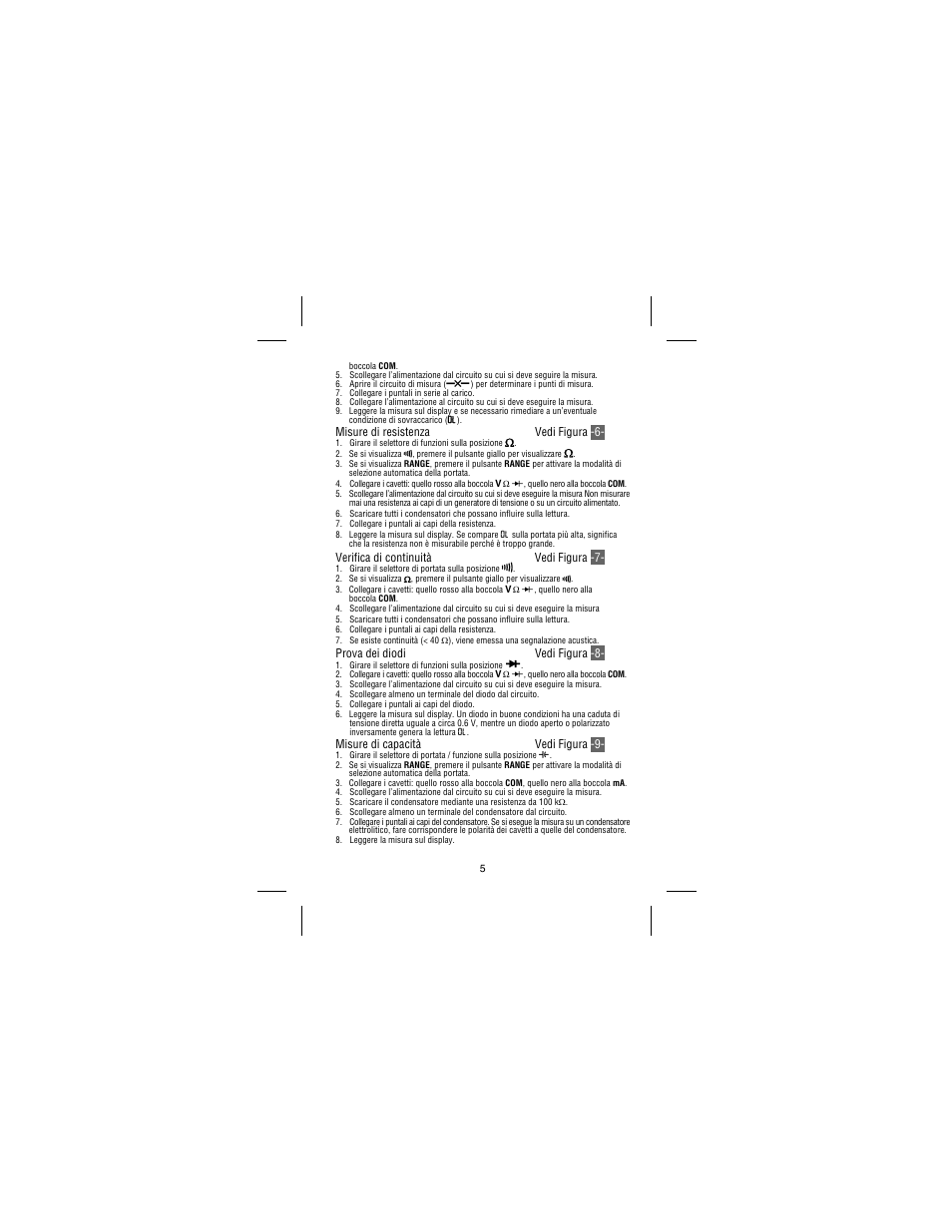 Misure di resistenza vedi figura -6, Verifica di continuità vedi figura -7, Prova dei diodi vedi figura -8 | Misure di capacità vedi figura -9 | Amprobe 37XR-A Professional-Digital-Multimeter User Manual | Page 62 / 86