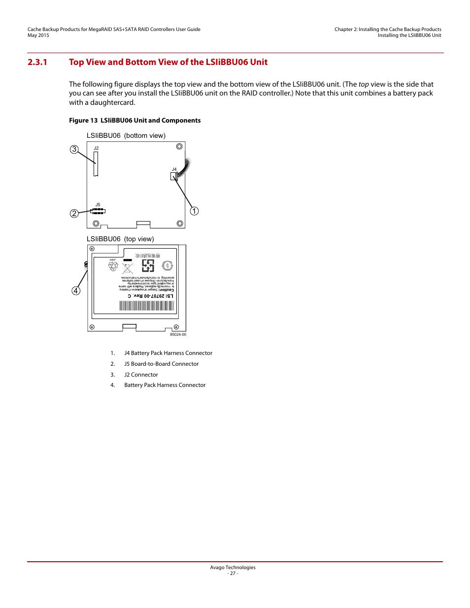 1 top view and bottom view of the lsiibbu06 unit | Avago Technologies Cache Protection for RAID Controller Cards User Manual | Page 27 / 139