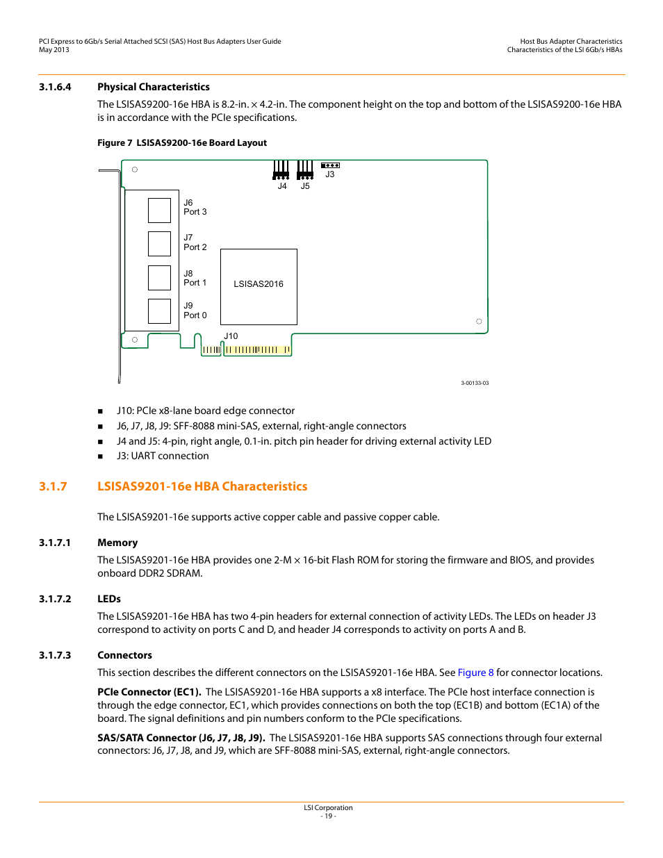 4 physical characteristics, 7 lsisas9201-16e hba characteristics, 1 memory | 2 leds, 3 connectors, Figure 7, Lsisas9200-16e board layout, Lsisas9201-16e hba characteristics | Avago Technologies SAS 9200-8e Host Bus Adapter User Manual | Page 19 / 39