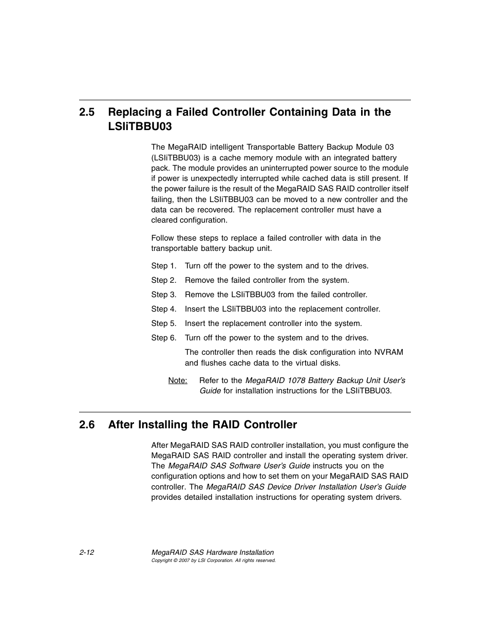 6 after installing the raid controller, After installing the raid controller, Section 2.6, “after installing the raid controller | Avago Technologies MegaRAID SAS 8204ELP User Manual | Page 44 / 72