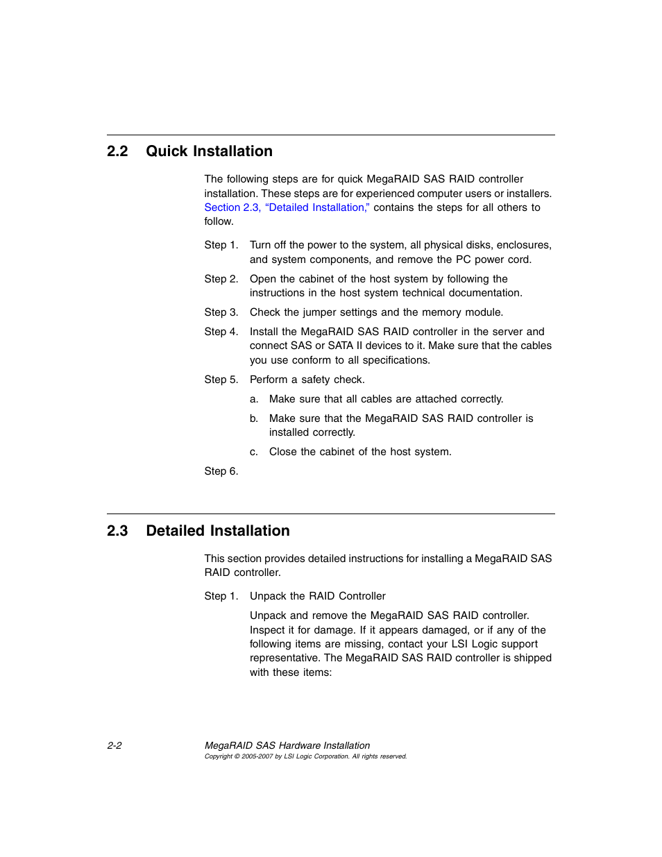 2 quick installation, 3 detailed installation, Quick installation | Detailed installation, Section 2.2, “quick installation, Section 2.3, “detailed installation | Avago Technologies MegaRAID SAS 8204ELP User Manual | Page 38 / 84