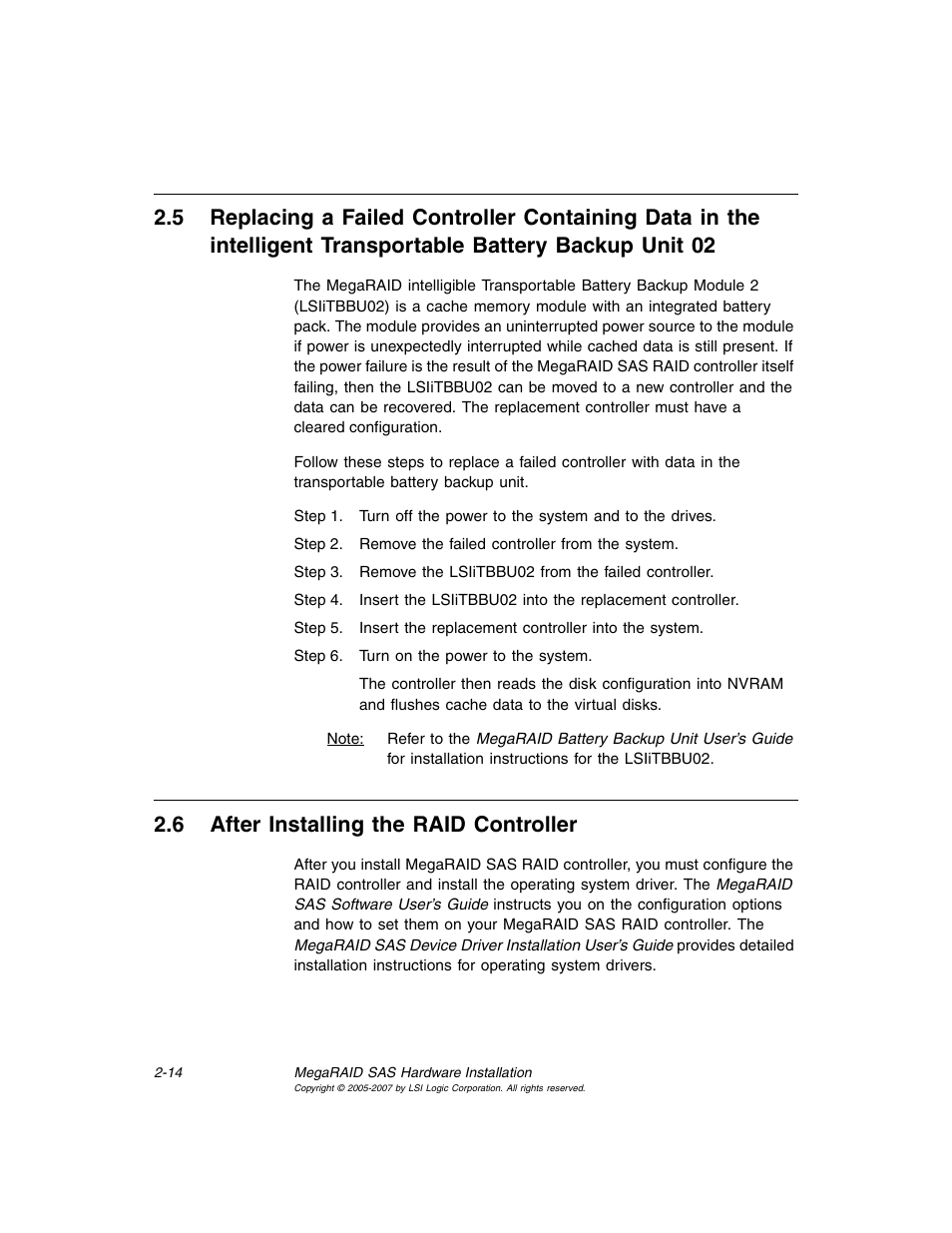 6 after installing the raid controller, After installing the raid controller, Section 2.6, “after installing the raid controller | Avago Technologies MegaRAID SAS 8204ELP User Manual | Page 50 / 84