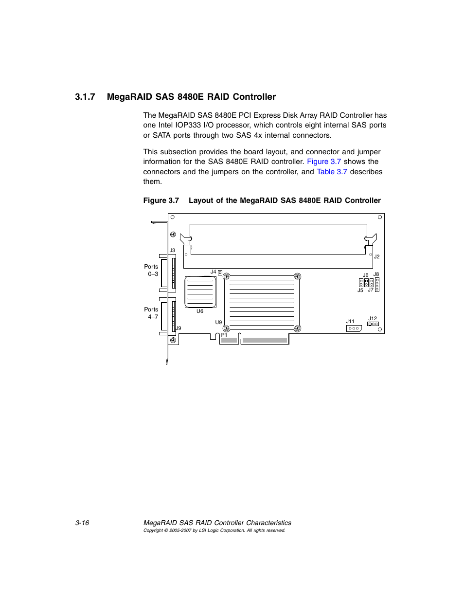 7 megaraid sas 8480e raid controller, Megaraid sas 8480e raid controller, Layout of the megaraid sas 8480e raid controller | Avago Technologies MegaRAID SAS 8204ELP User Manual | Page 66 / 84