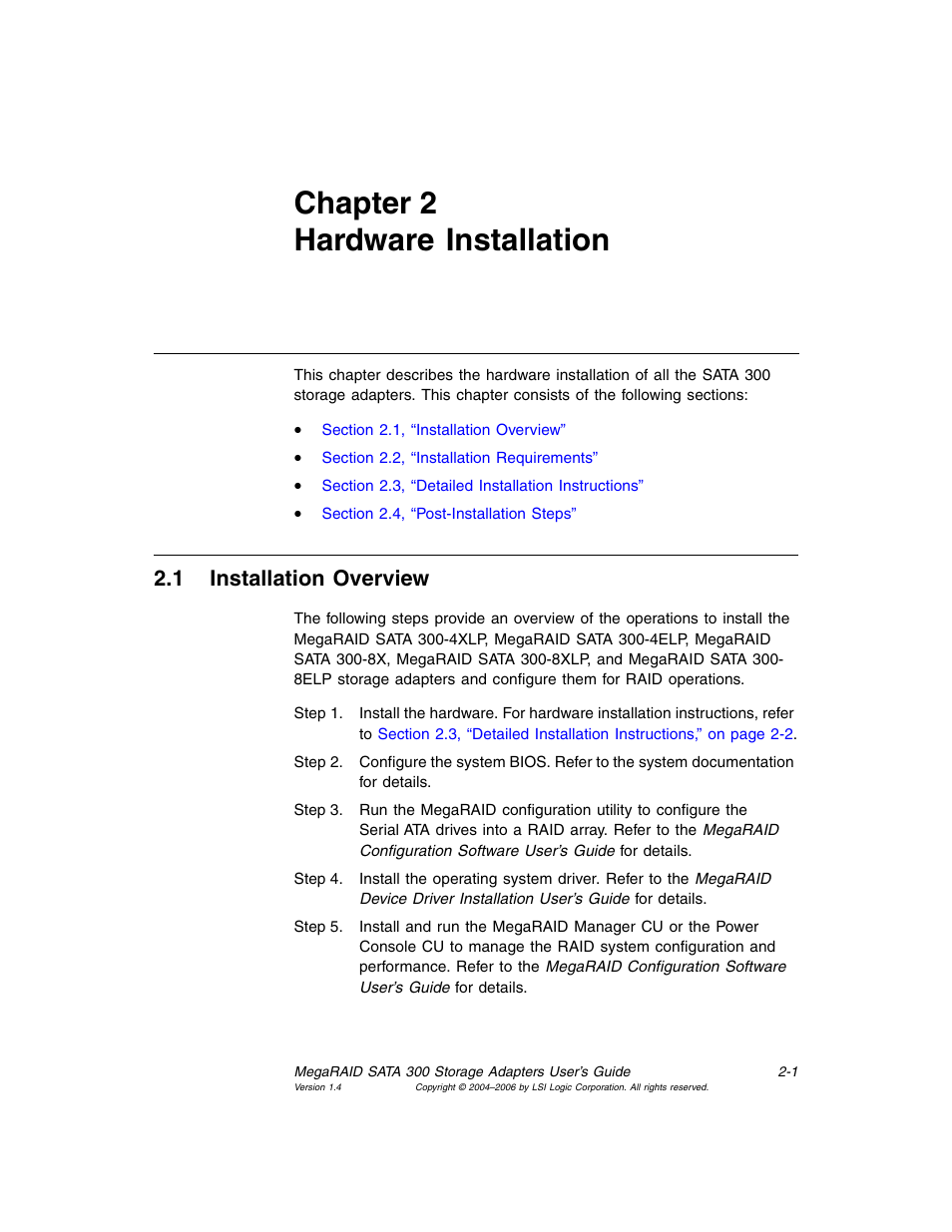 Chapter 2 hardware installation, 1 installation overview, Chapter 2, hardware installation | Installation overview | Avago Technologies MegaRAID SATA 300-4XLP User Manual | Page 25 / 54