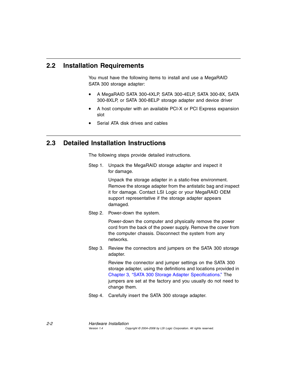 2 installation requirements, 3 detailed installation instructions, Installation requirements | Detailed installation instructions, Section 2.2, “installation requirements, Section 2.3, “detailed installation instructions | Avago Technologies MegaRAID SATA 300-4XLP User Manual | Page 26 / 54