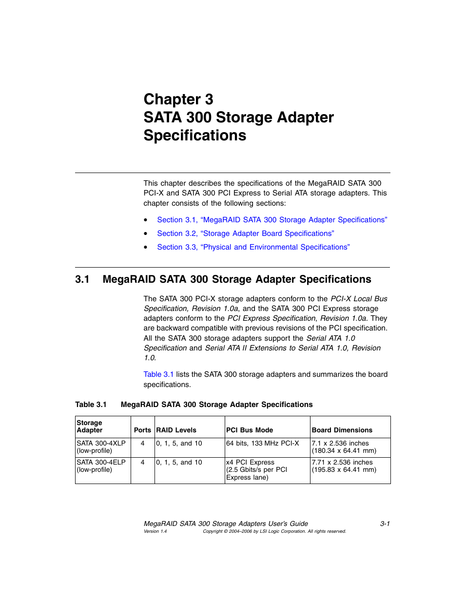 Chapter 3 sata 300 storage adapter specifications, 1 megaraid sata 300 storage adapter specifications, Chapter 3, sata 300 storage adapter specifications | Megaraid sata 300 storage adapter specifications, Chapter 3 | Avago Technologies MegaRAID SATA 300-4XLP User Manual | Page 31 / 54