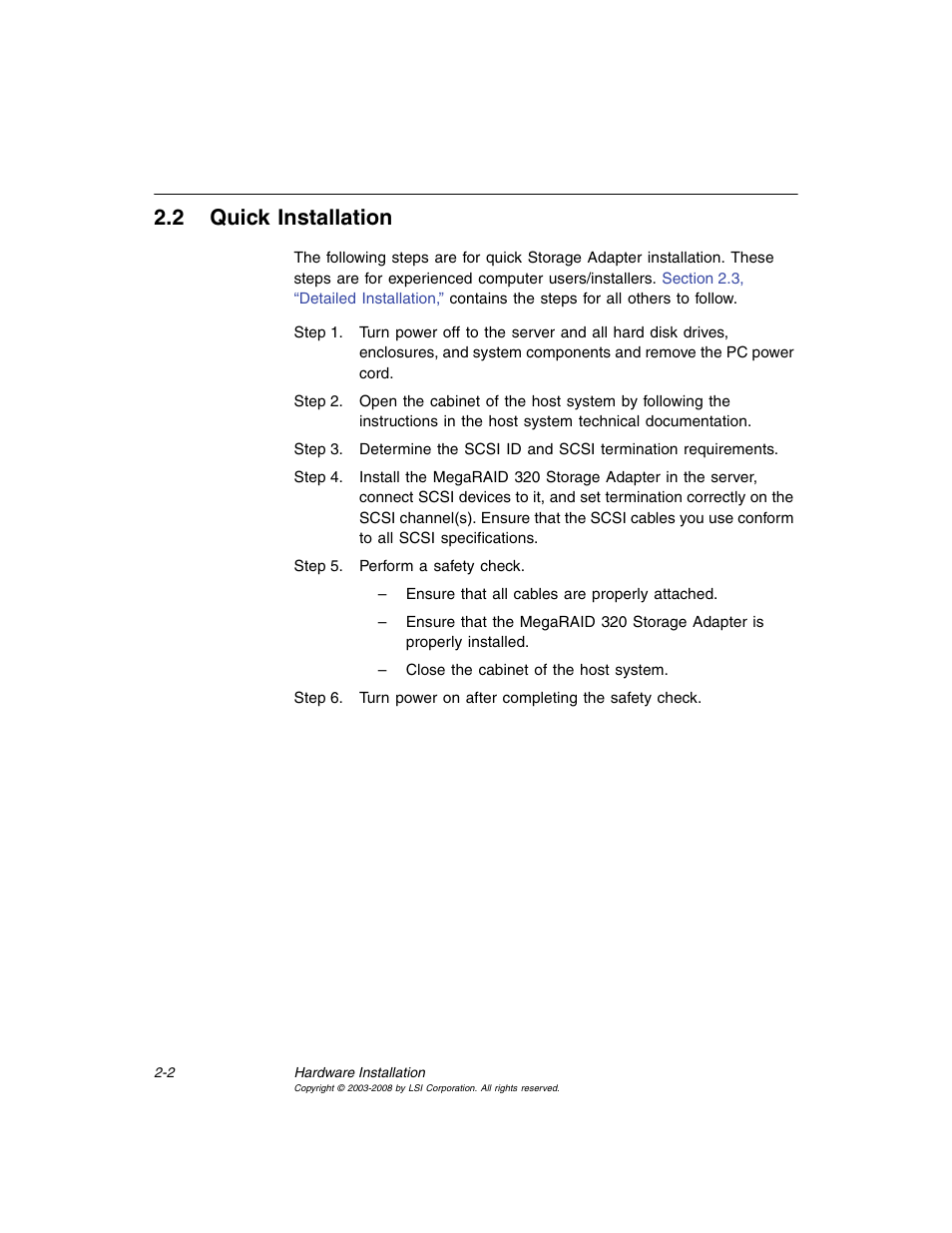 2 quick installation, Quick installation, Section 2.2, “quick installation | Avago Technologies MegaRAID SCSI 320-0 (520-0 CH) User Manual | Page 26 / 128