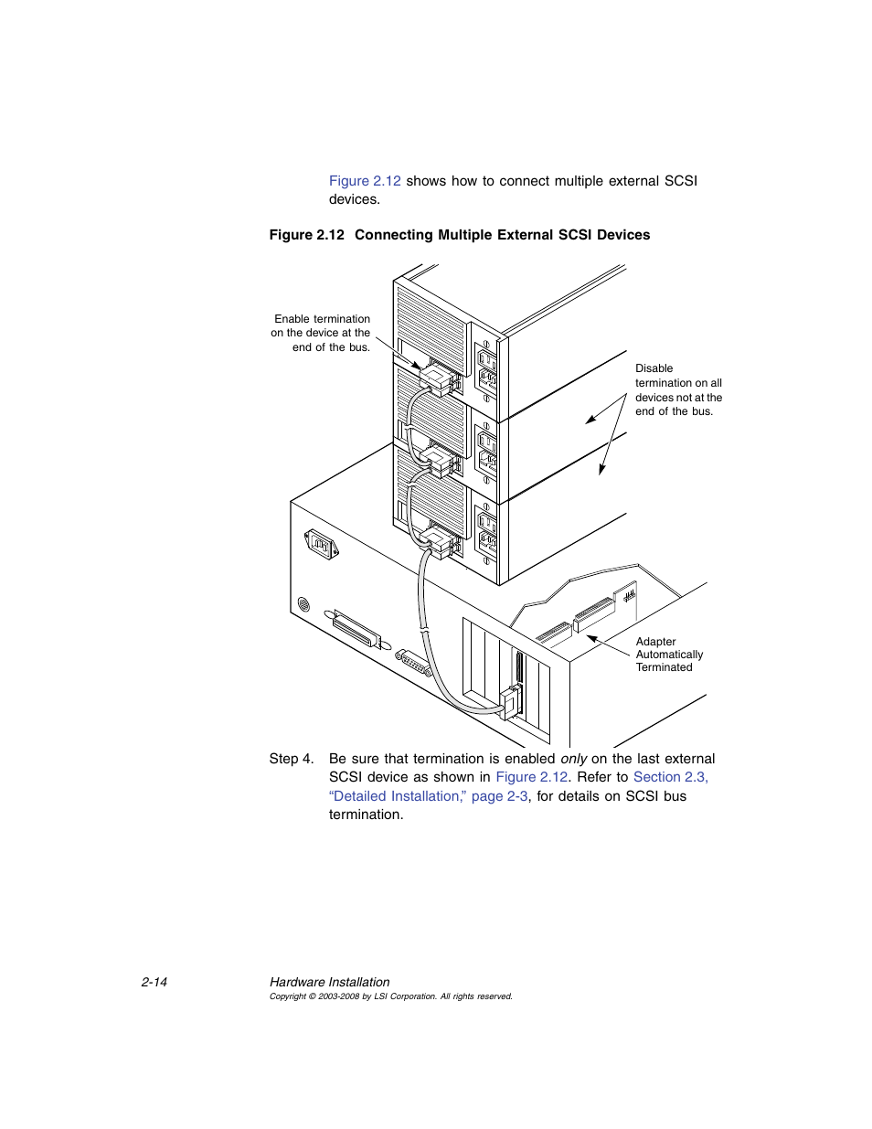 Connecting multiple external scsi devices | Avago Technologies MegaRAID SCSI 320-0 (520-0 CH) User Manual | Page 38 / 128