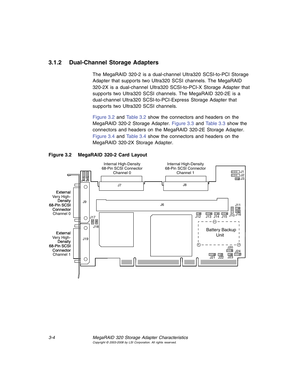 2 dual-channel storage adapters, Dual-channel storage adapters, Megaraid 320-2 card layout | Avago Technologies MegaRAID SCSI 320-0 (520-0 CH) User Manual | Page 44 / 128