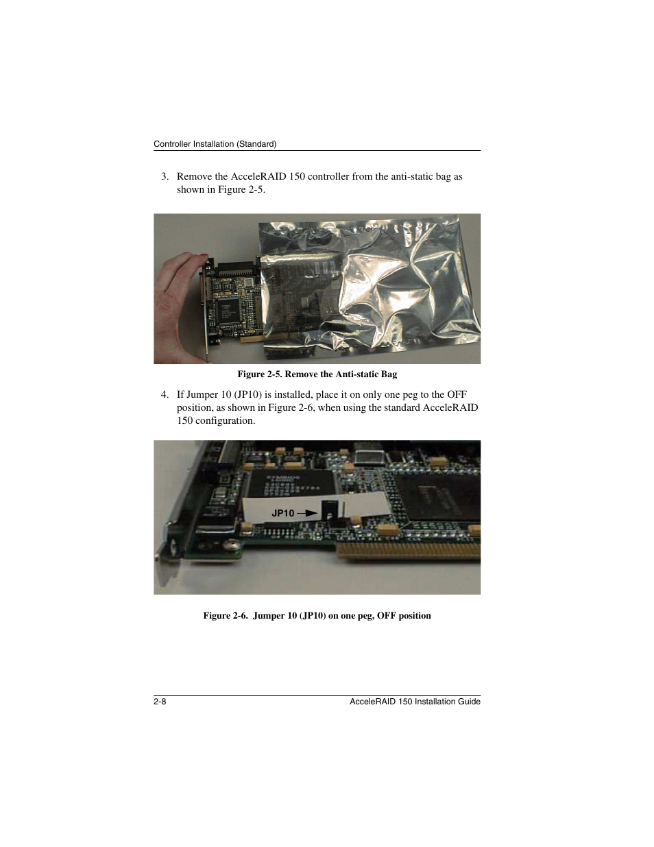 According to figure 2-6 | Avago Technologies AcceleRAID 150 User Manual | Page 22 / 102