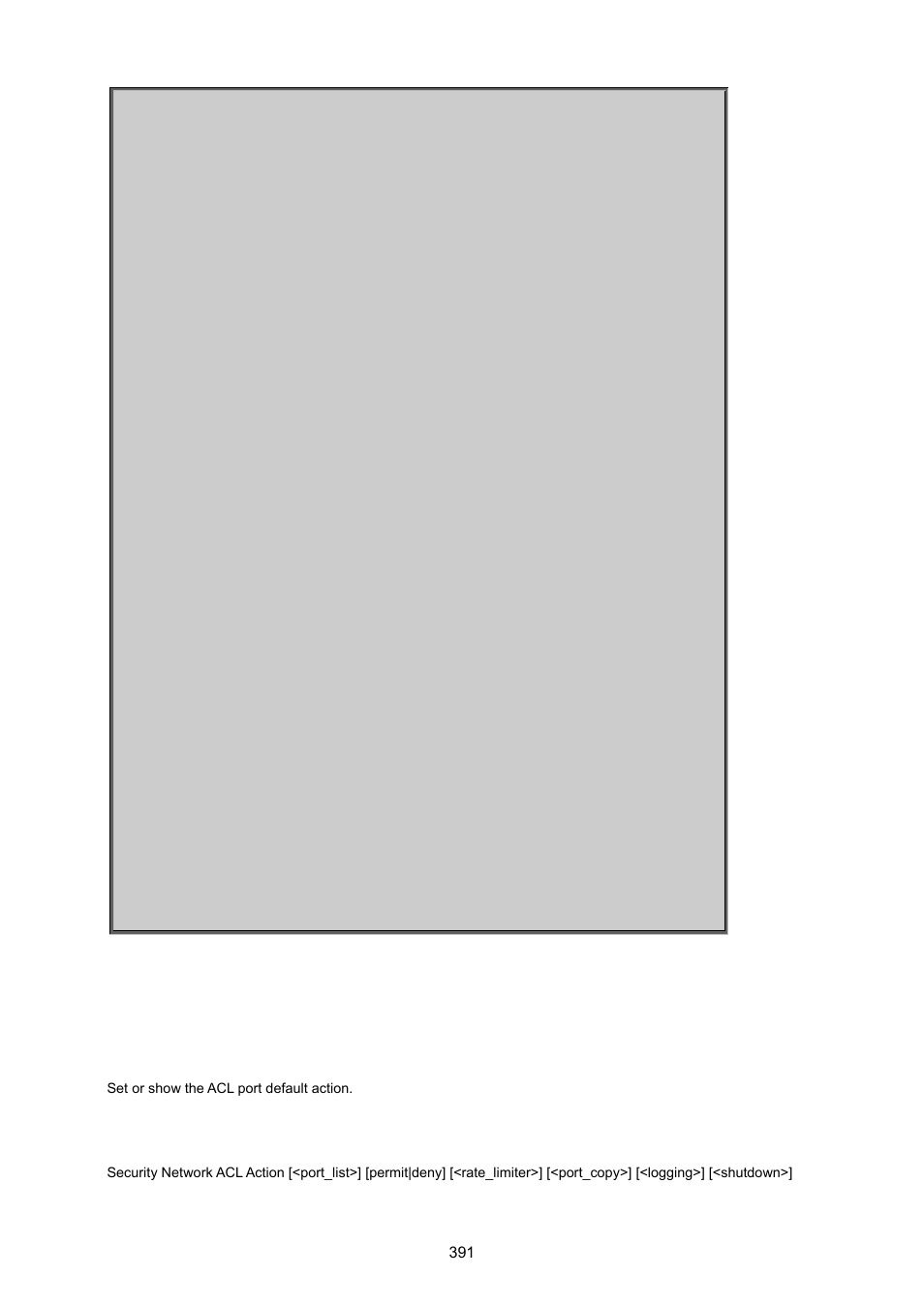 Security network acl action | PLANET MGSW-24160F User Manual | Page 391 / 523