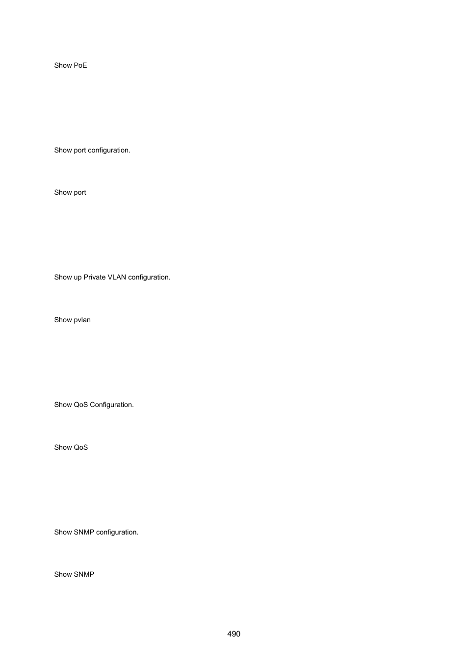 Show port configuration, Show private vlan configuration, Show qos configuration | Show snmp configuration | PLANET MGSW-24160F User Manual | Page 490 / 523