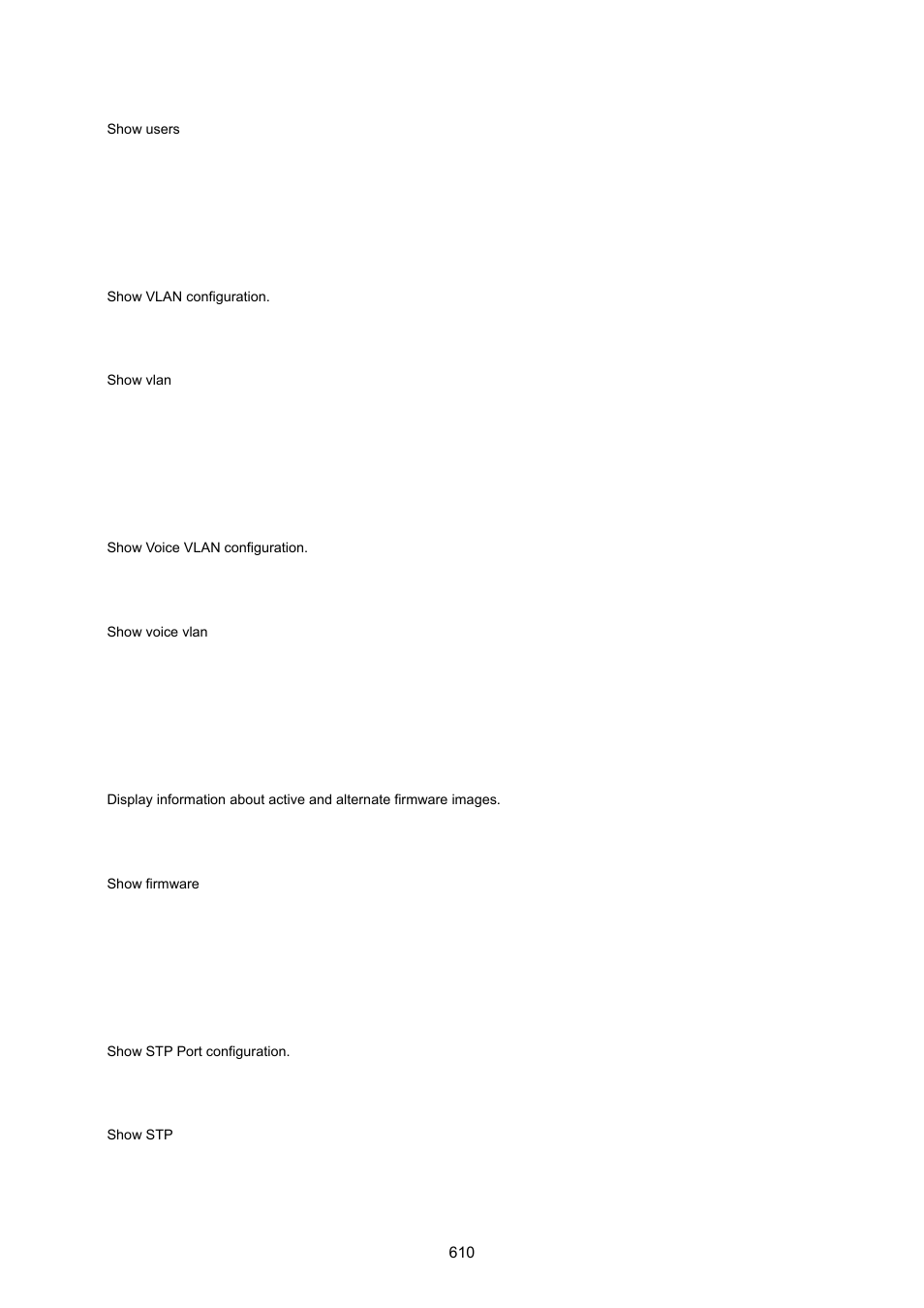 Show vlan, Show voice vlan, Show firmware | Show stp | PLANET MGSW-28240F User Manual | Page 610 / 643