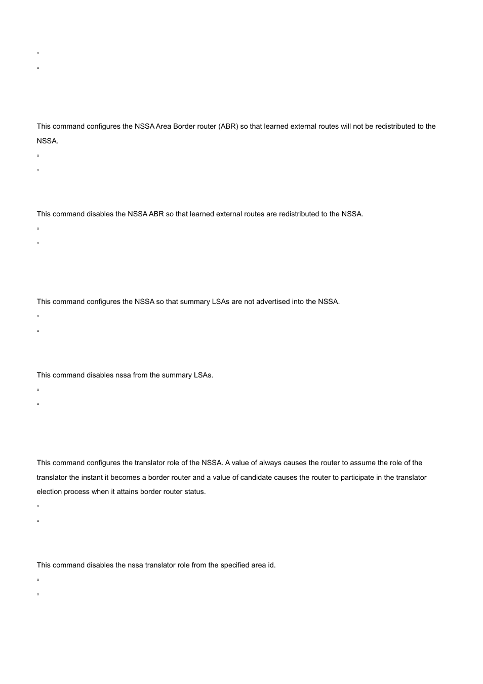 8 area nssa no-redistribute (ospf), 9 area nssa no-summary (ospf), 10 area nssa translator-role (ospf) | No area nssa no-redistribute (ospf), No area nssa no-summary (ospf), No area nssa translator-role (ospf) | PLANET WGS3-24000 User Manual | Page 453 / 526