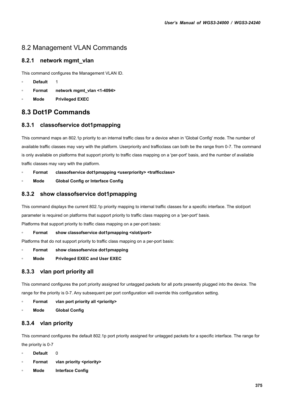 2 management vlan commands, 1 network mgmt_vlan, 3 dot1p commands | 1 classofservice dot1pmapping, 2 show classofservice dot1pmapping, 3 vlan port priority all, 4 vlan priority | PLANET WGS3-24240 User Manual | Page 375 / 570