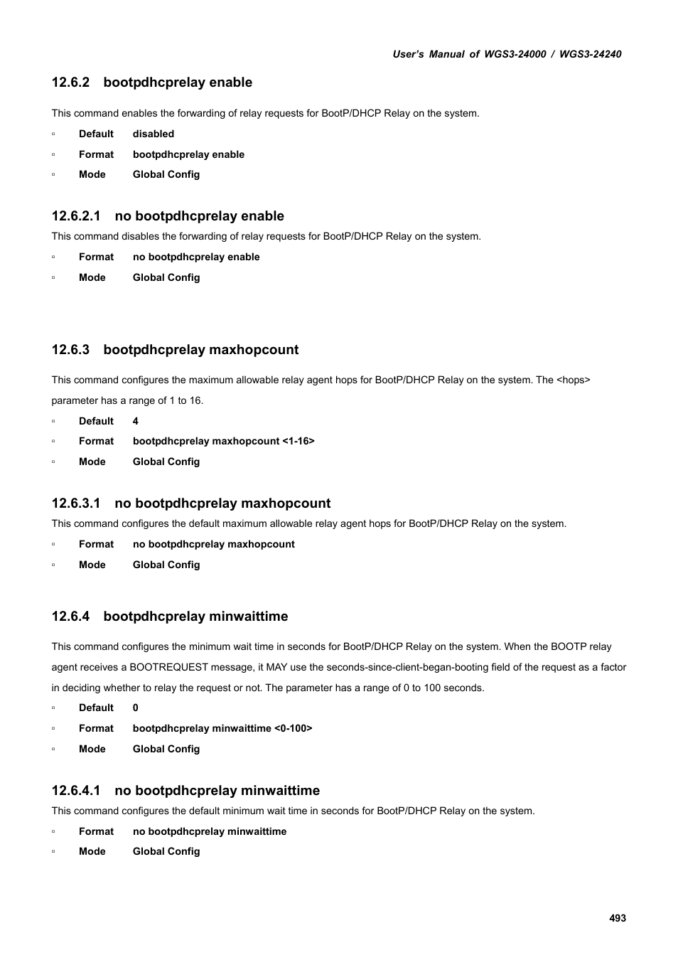 2 bootpdhcprelay enable, 3 bootpdhcprelay maxhopcount, 4 bootpdhcprelay minwaittime | 1 no bootpdhcprelay enable, 1 no bootpdhcprelay maxhopcount, 1 no bootpdhcprelay minwaittime | PLANET WGS3-24240 User Manual | Page 493 / 570