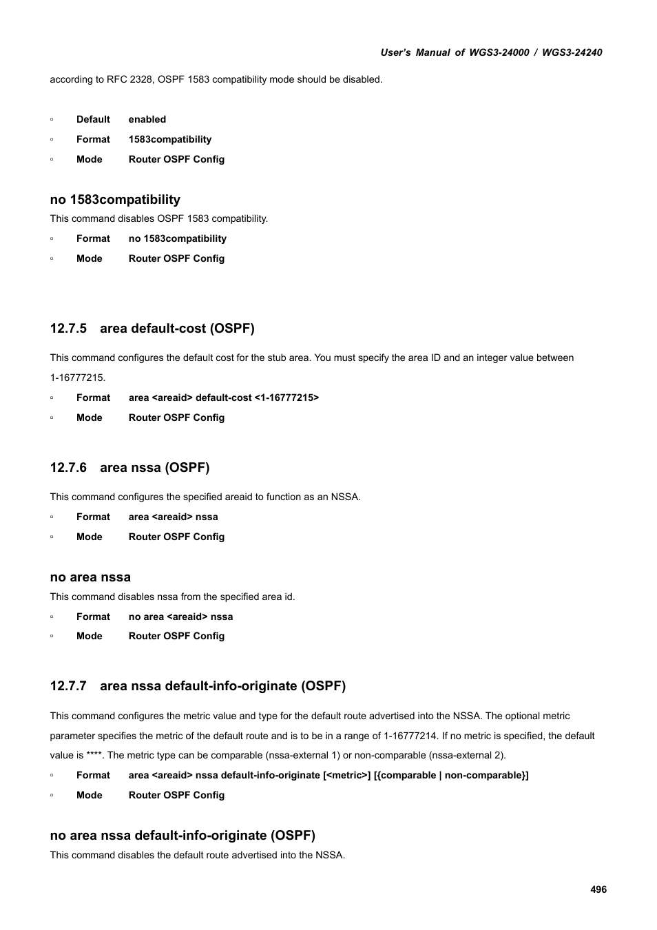 5 area default-cost (ospf), 6 area nssa (ospf), 7 area nssa default-info-originate (ospf) | No 1583compatibility, No area nssa, No area nssa default-info-originate (ospf) | PLANET WGS3-24240 User Manual | Page 496 / 570