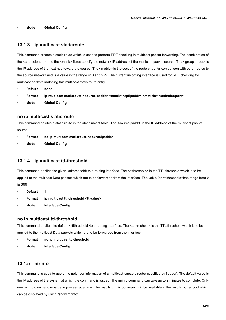 3 ip multicast staticroute, 4 ip multicast ttl-threshold, 5 mrinfo | No ip multicast staticroute, No ip multicast ttl-threshold | PLANET WGS3-24240 User Manual | Page 529 / 570