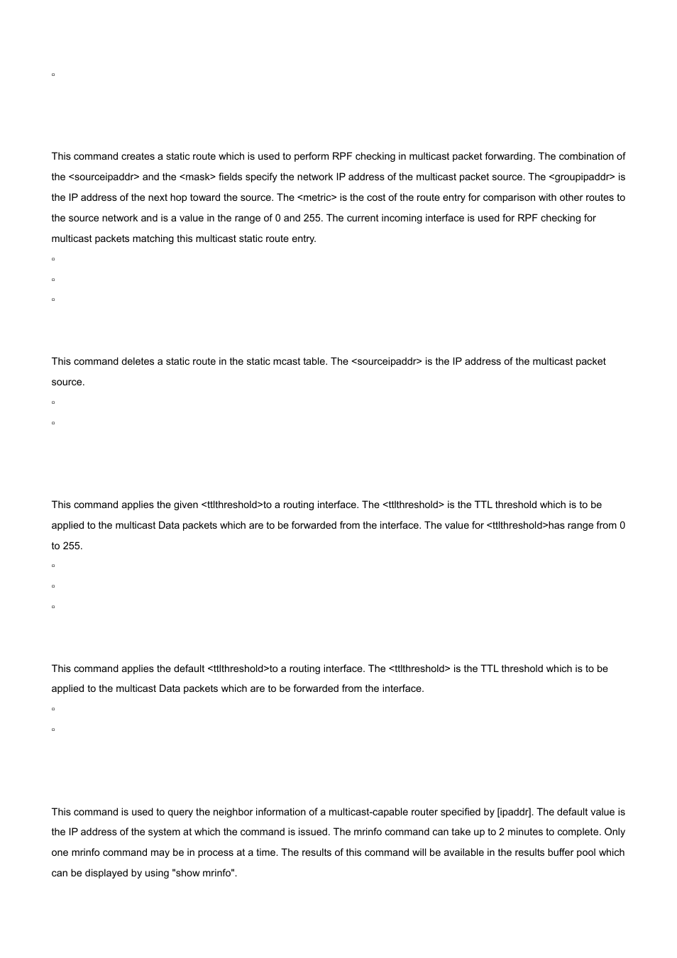 3 ip multicast staticroute, 4 ip multicast ttl-threshold, 5 mrinfo | No ip multicast staticroute, No ip multicast ttl-threshold | PLANET WGS3-2820 User Manual | Page 488 / 528