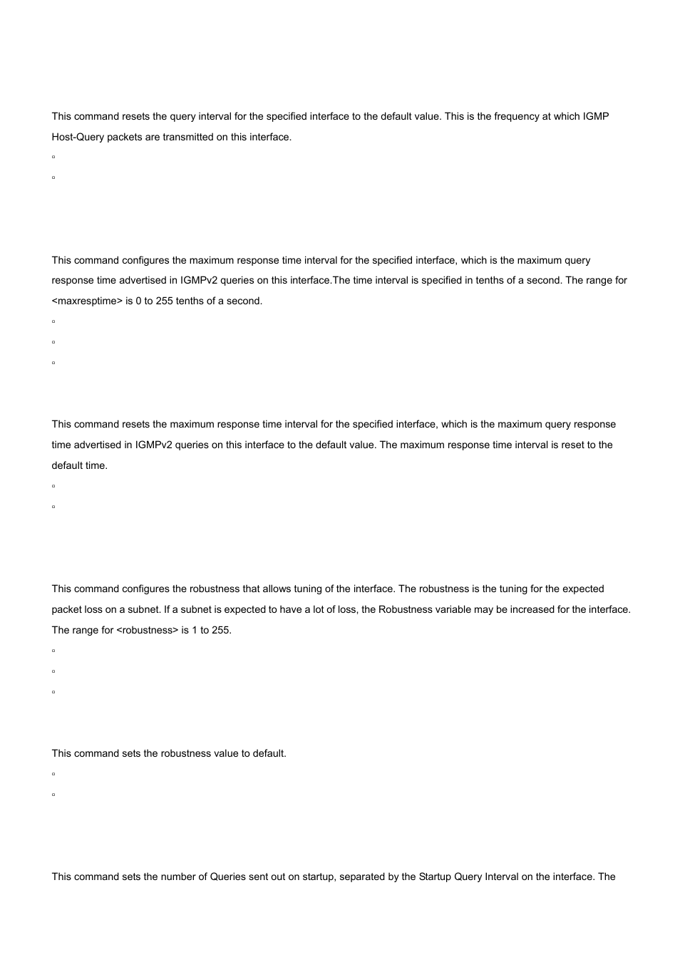 7 ip igmp query-max-response-time, 8 ip igmp robustness, 9 ip igmp startup-query-count | No ip igmp query-interval, No ip igmp query-max-response-time, No ip igmp robustness | PLANET WGS3-2820 User Manual | Page 502 / 528