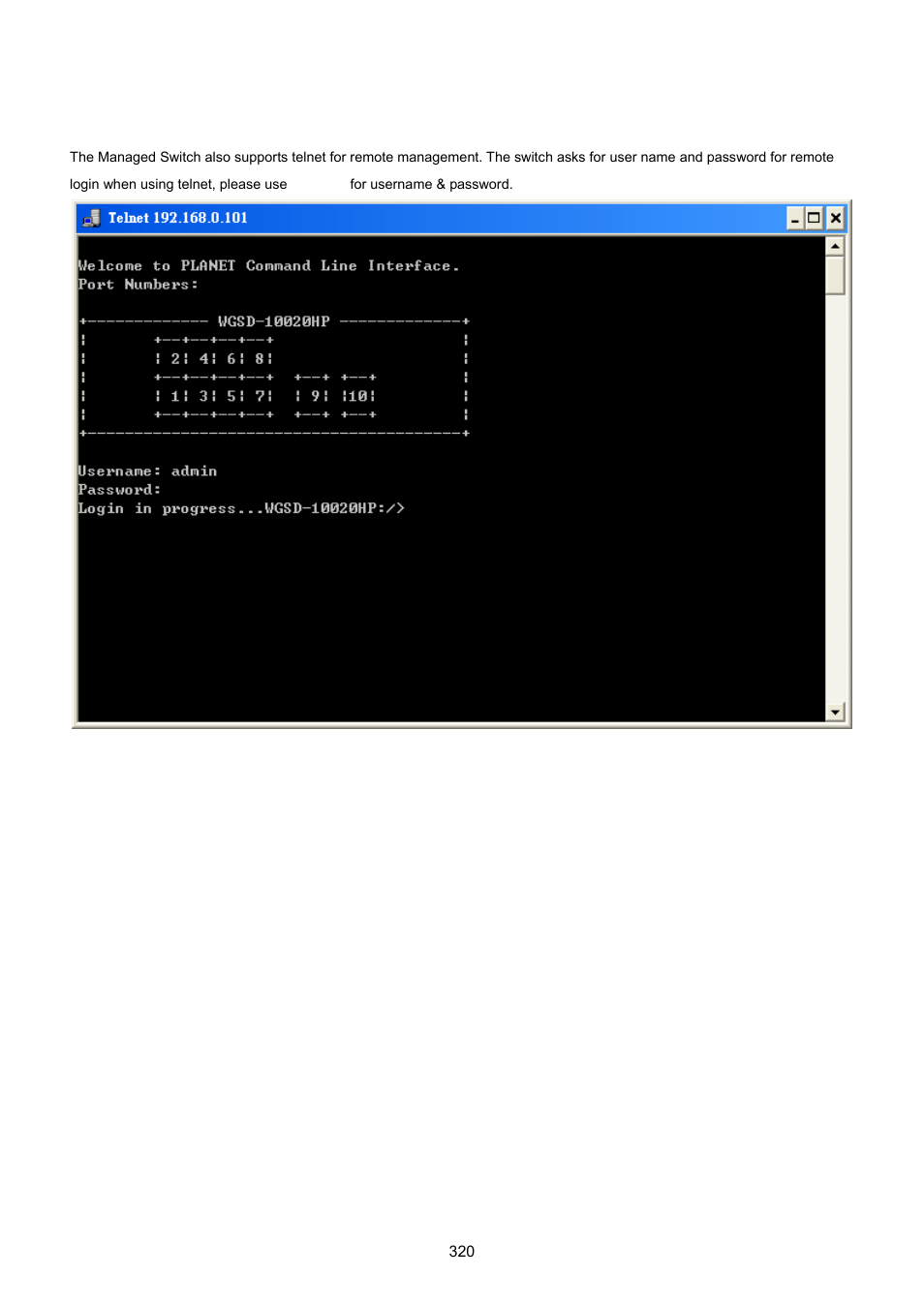 2 telnet login | PLANET WGSD-10020 User Manual | Page 320 / 557