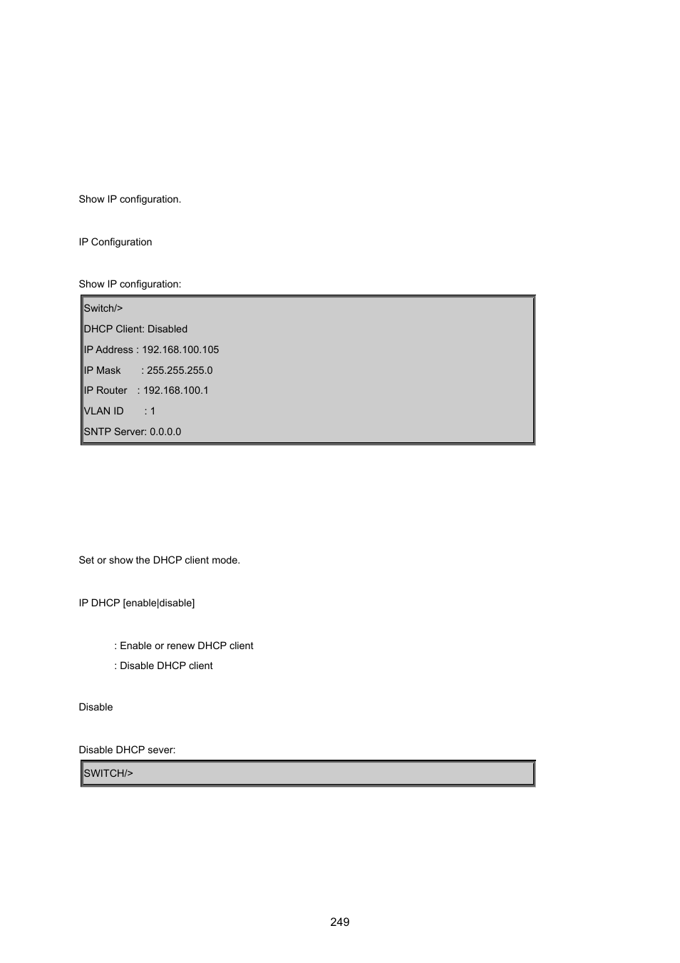 2 ip management command, Ip configuration, Ip dhcp | Ip setup | PLANET WGSD-8020 User Manual | Page 249 / 373