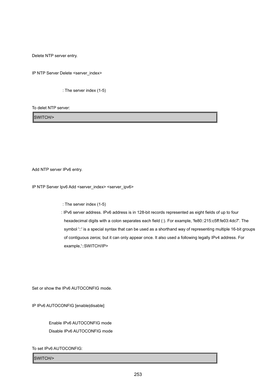 Ip ntp server delet, Ip ntp server ipv6 add, Ip ipv6 autoconfig | PLANET WGSD-8020 User Manual | Page 253 / 373