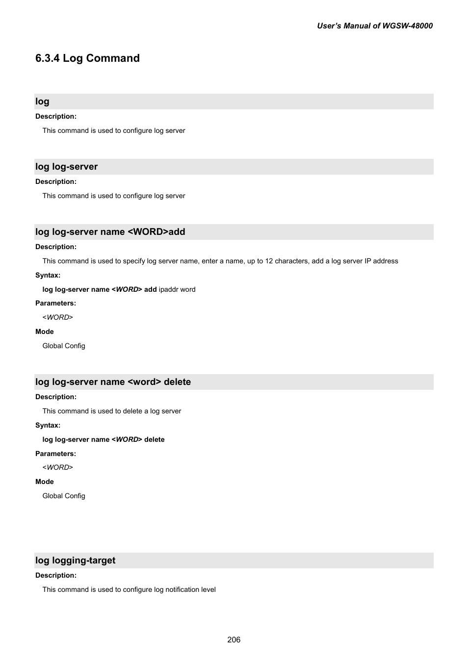 4 log command, Log log-server, Log log-server name <word>add | Log log-server name <word> delete, Log logging-target | PLANET WGSW-48000 User Manual | Page 206 / 293