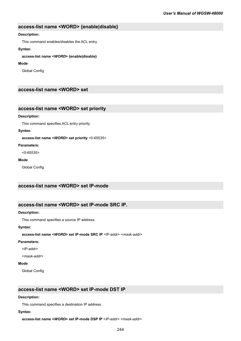 Access-list name <word> {enable|disable, Access-list name <word> set, Access-list name <word> set priority | Access-list name <word> set ip-mode, Access-list name <word> set ip-mode src ip, Access-list name <word> set ip-mode dst ip | PLANET WGSW-48000 User Manual | Page 244 / 293