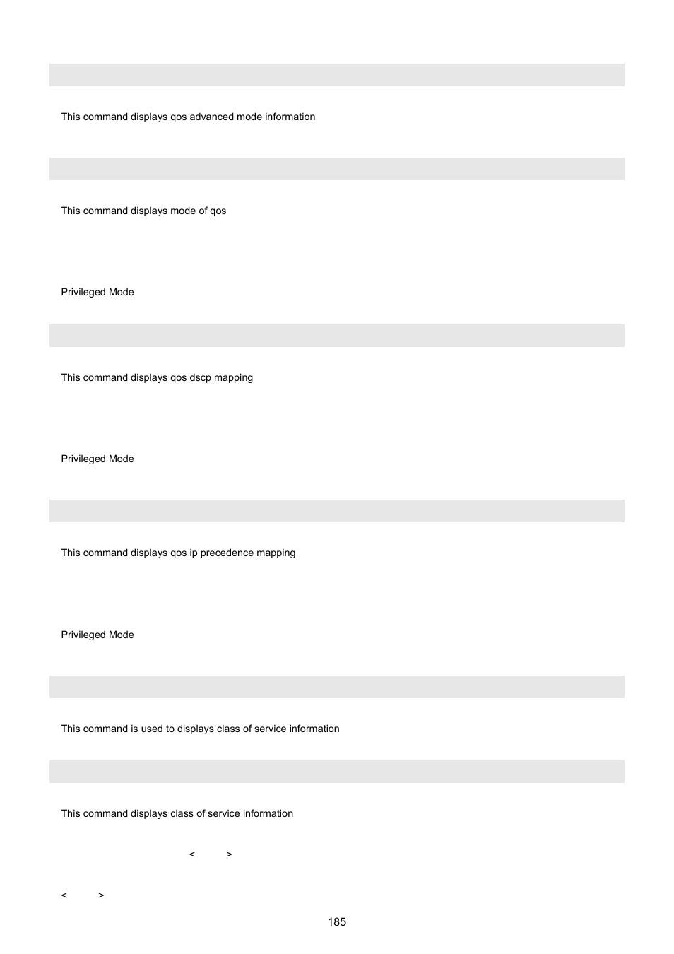 Show qos advanced, Show qos advanced mode, Show qos advanced dscp | Show qos advanced ip-precedence, Show qos port-based, Show qos port-based port | PLANET WGSW-5242 User Manual | Page 185 / 286