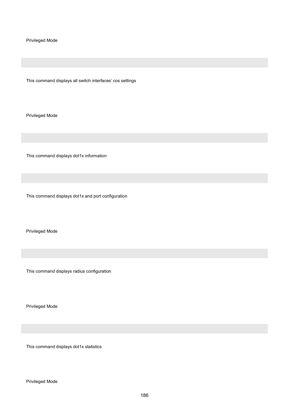 Show qos port-based all, Show dot1x, Show dot1x config | Show dot1x radius, Show dot1x statistics | PLANET WGSW-5242 User Manual | Page 186 / 286