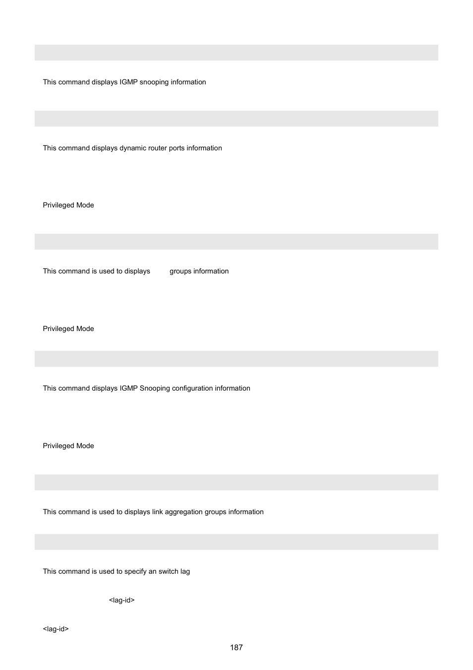 Show igmpsnooping, Show igmpsnooping dynamic_router_port, Show igmpsnooping groups | Show igmpsnooping info, Show lag, Show lag lag-index | PLANET WGSW-5242 User Manual | Page 187 / 286