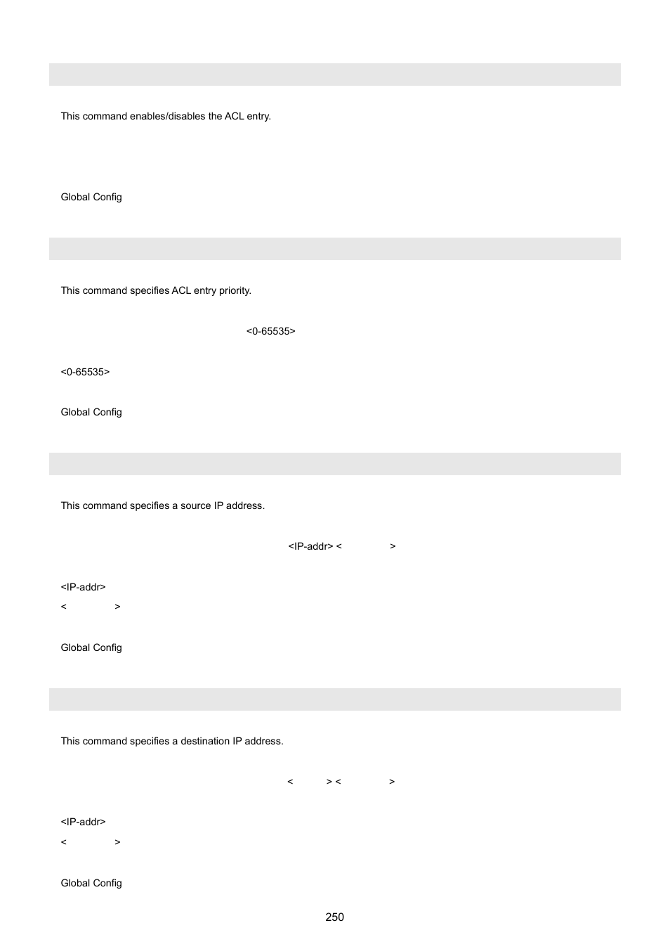 Access-list name <word> {enable|disable, Access-list name <word> set priority, Access-list name <word> set ip-mode src ip | Access-list name <word> set ip-mode dst ip | PLANET WGSW-5242 User Manual | Page 250 / 286
