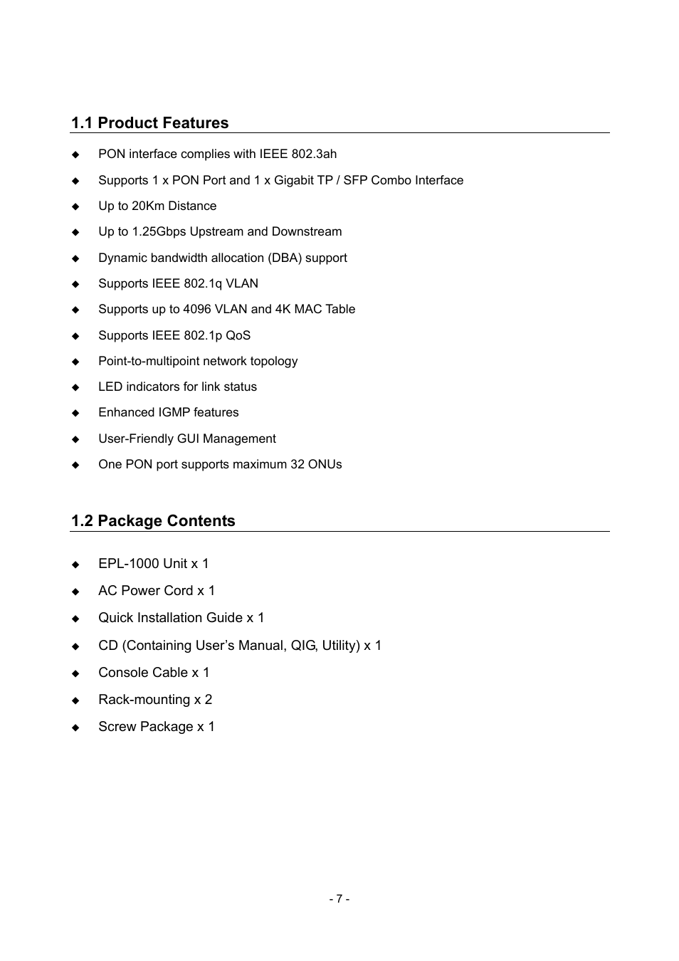 1 product features, 2 package contents, 1 product features 1.2 package contents | Ac power cord x 1, Quick installation guide x 1, Cd (containing user’s manual, qig, utility) x 1, Console cable x 1, Rack-mounting x 2, Screw package x 1 | PLANET EPL-1000 User Manual | Page 7 / 83