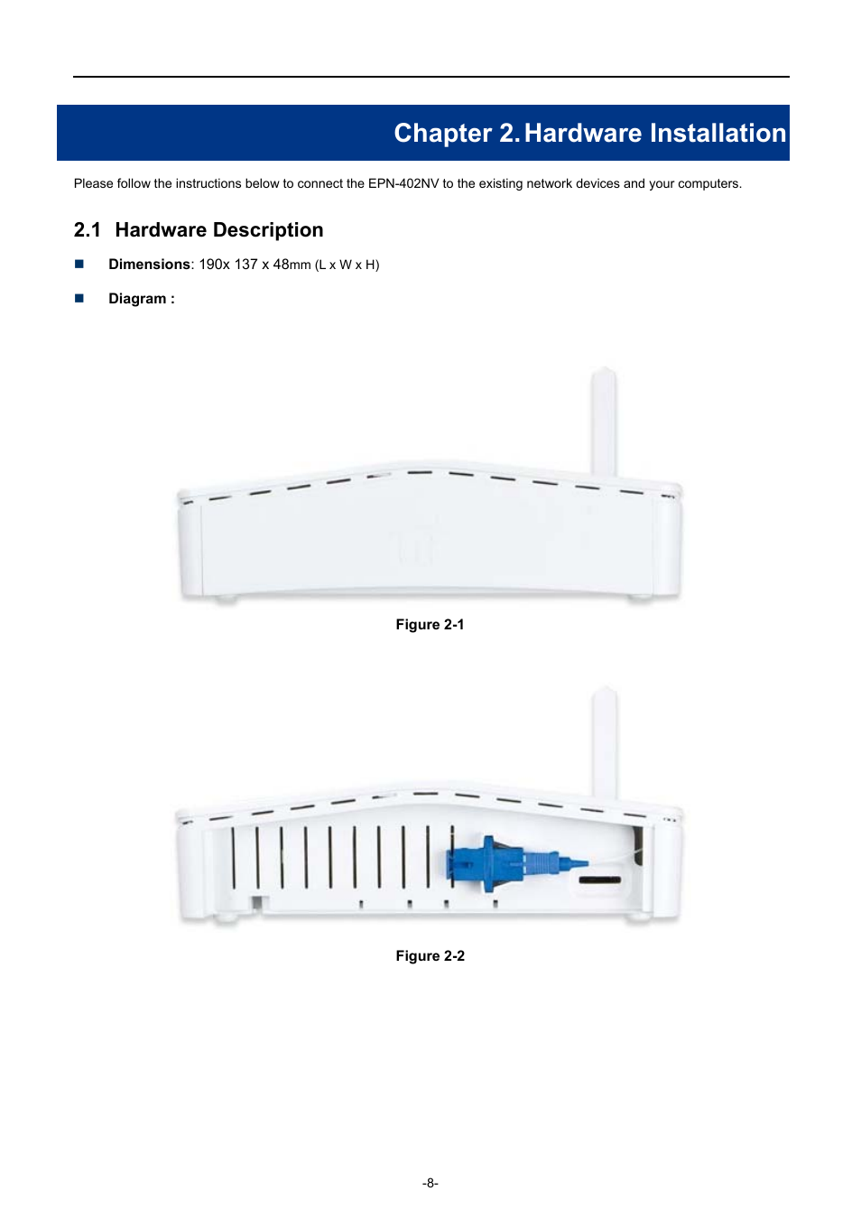 Chapter 2. hardware installation, 1 hardware description, Chapter 2 | Hardware installation, Hardware description | PLANET EPN-402NV User Manual | Page 14 / 104